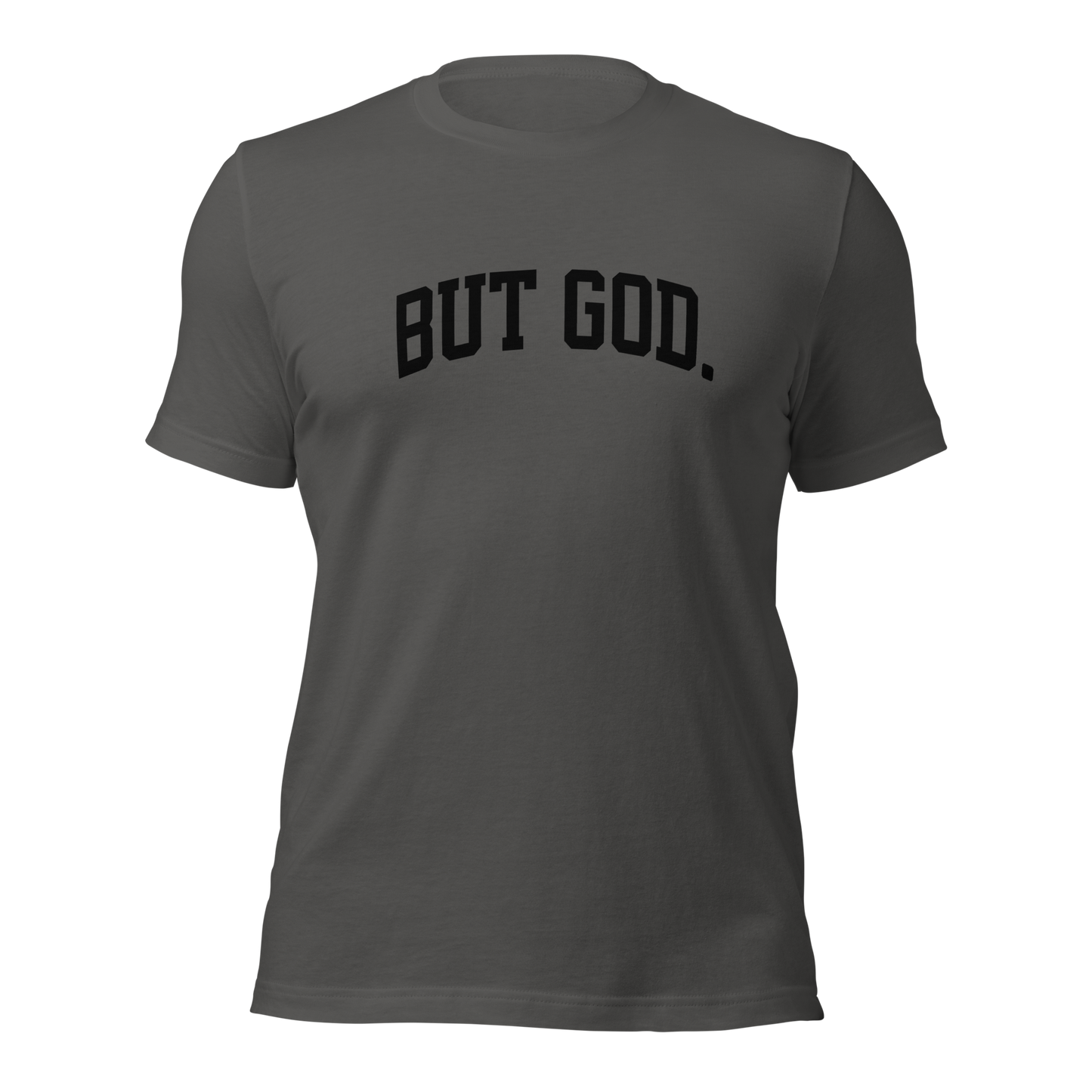 But God(Black Lettering) Unisex T-shirt