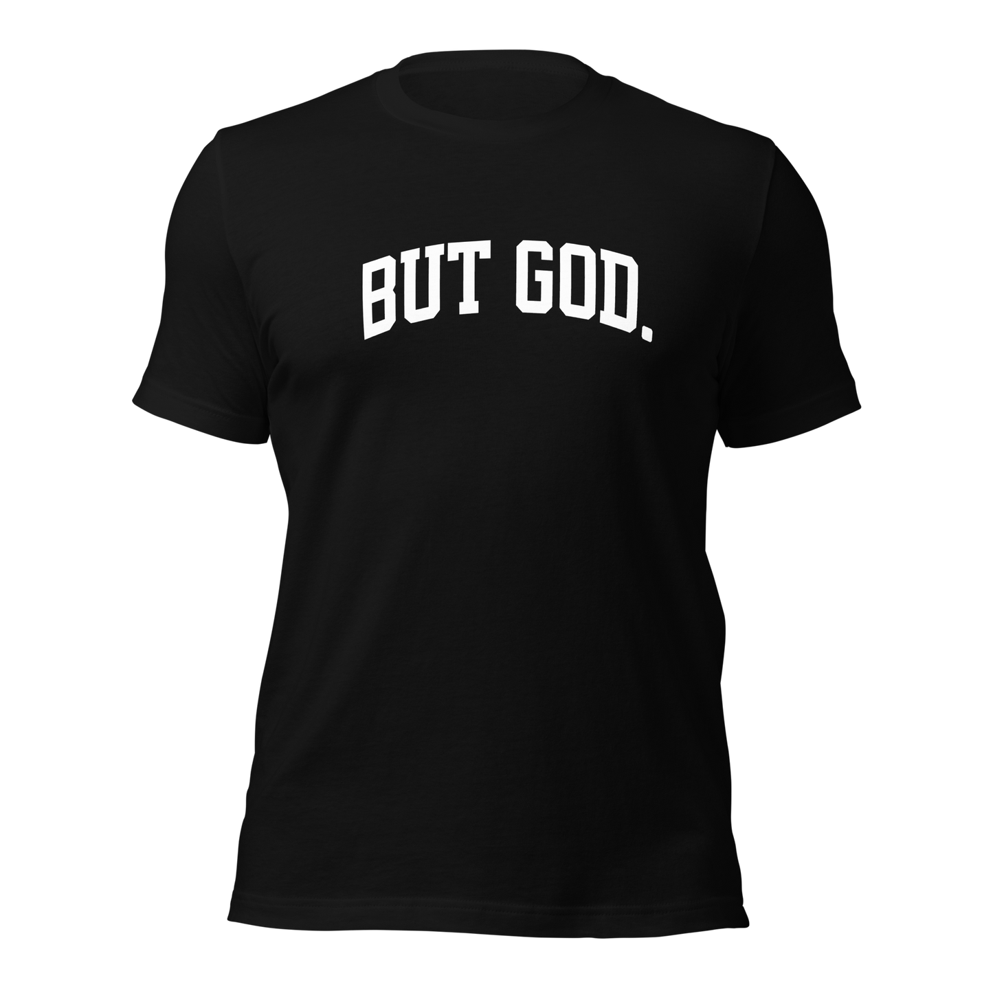 But God Unisex T-shirt