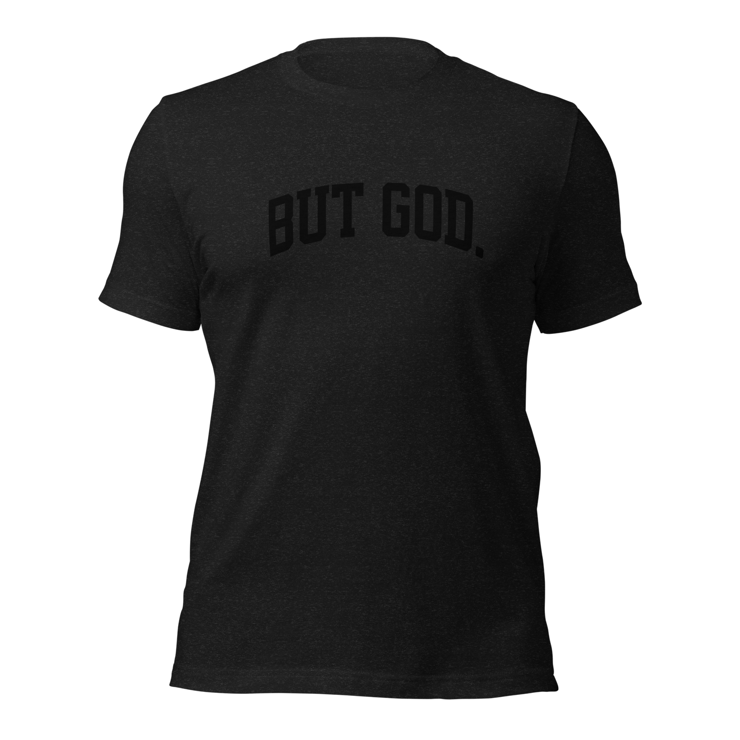 But God(Black Lettering) Unisex T-shirt