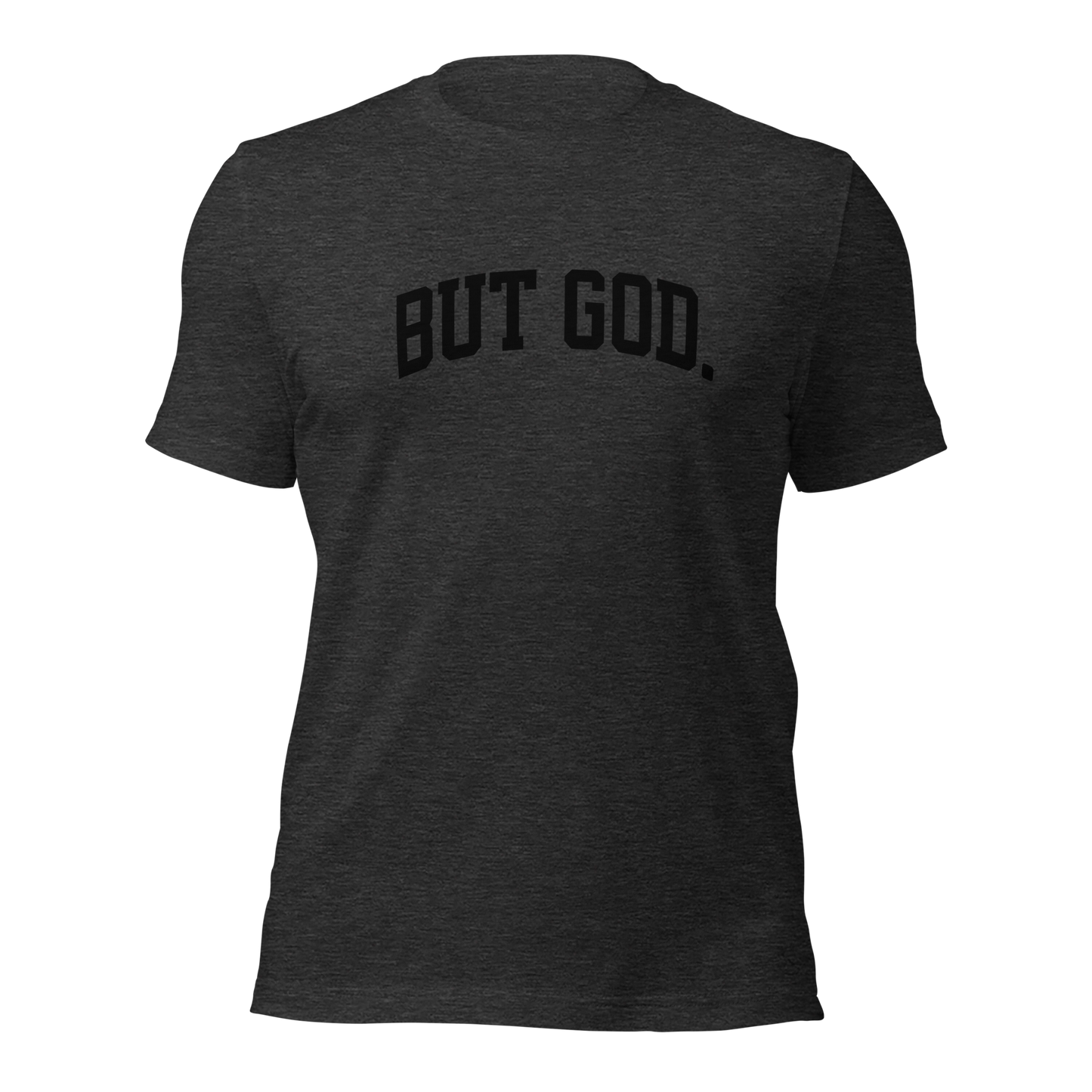 But God(Black Lettering) Unisex T-shirt