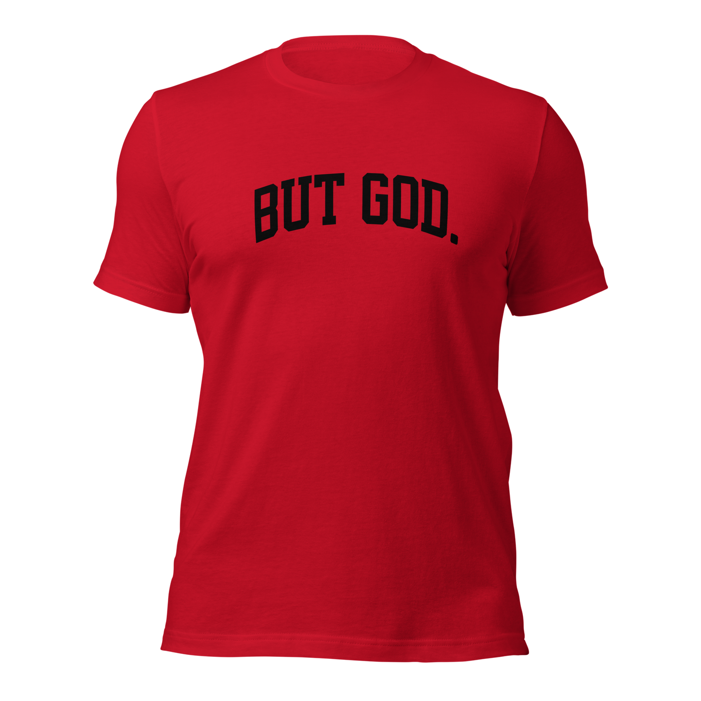 But God(Black Lettering) Unisex T-shirt