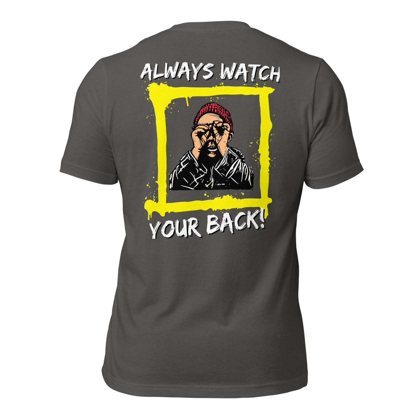 STWEETWYZDM WATCH YOUR BACK Unisex T-shirt