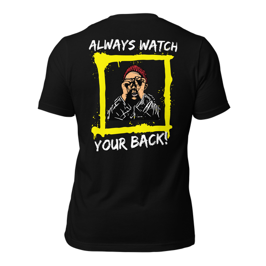 STWEETWYZDM WATCH YOUR BACK Unisex T-shirt