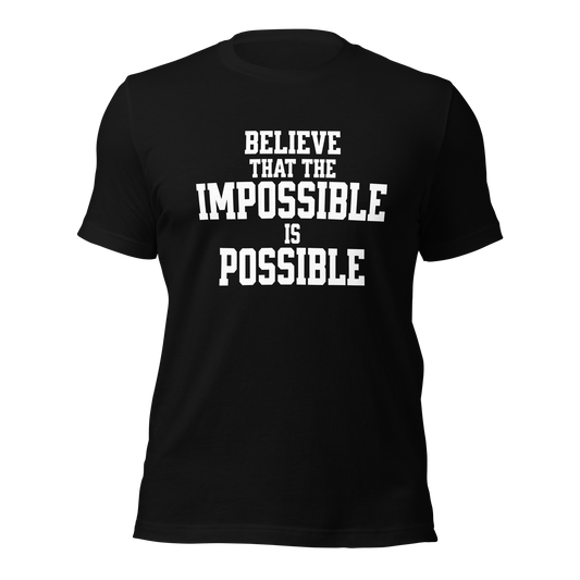 Impossible is Possible Unisex T-shirt