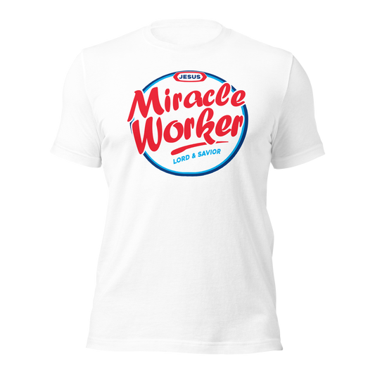 MIRACLE WORKER Unisex T-shirt